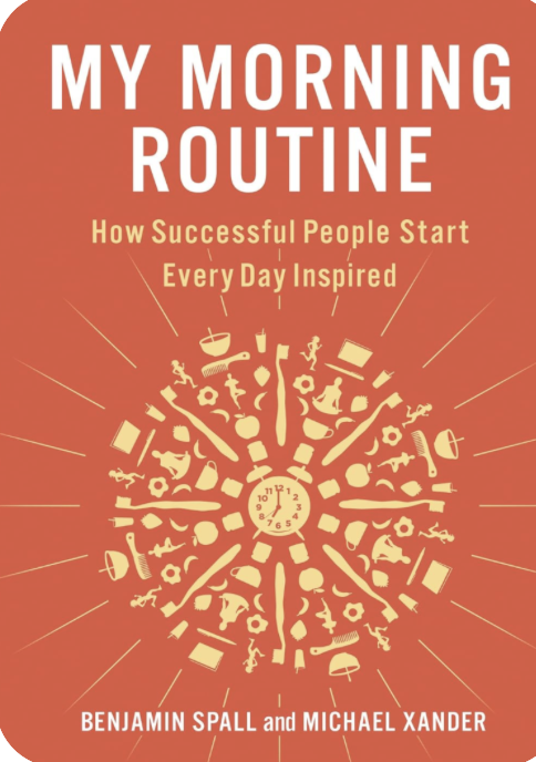 My Morning Routine — Benjamin Spall & Michael Xander